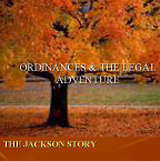 Ordinances & the Legal Adventure - The Jackson Story